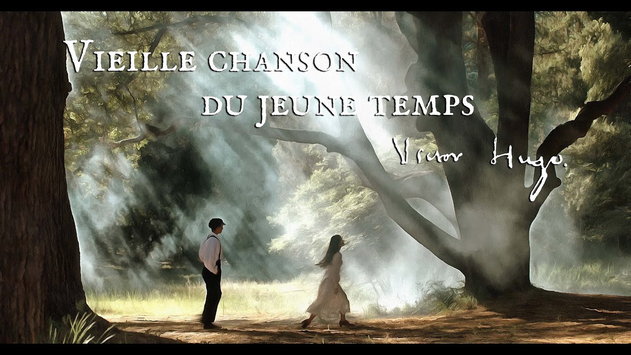 Vieille Chanson Du Jeune Temps Victor Hugo
